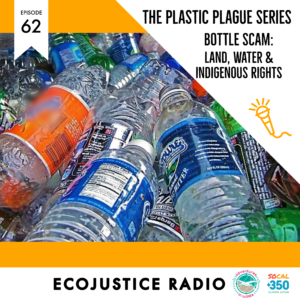 EcoJustice Radio - Plastic Plague Series