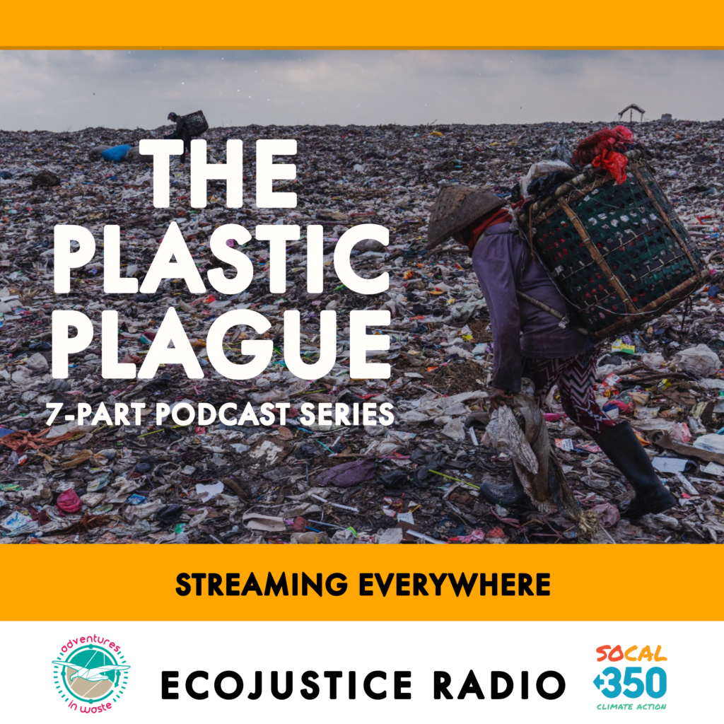 Plastic Plague Series, EcoJustice Radio